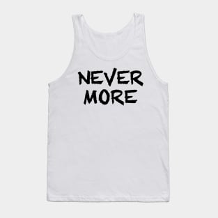 NEver More Tank Top